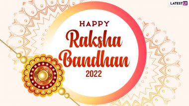 Happy Raksha Bandhan 2022 Messages and Rakhi Images: Send Beautiful Wishes, WhatsApp Greetings, Brother-Sister Quotes & SMS on This Festive Day
